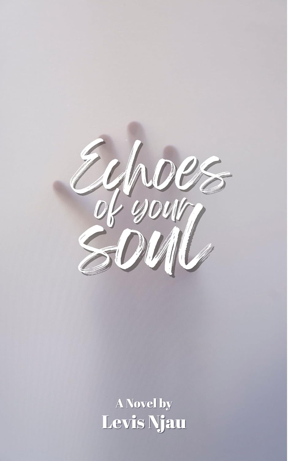 Echoes of Your Soul — book cover by Levis Njau